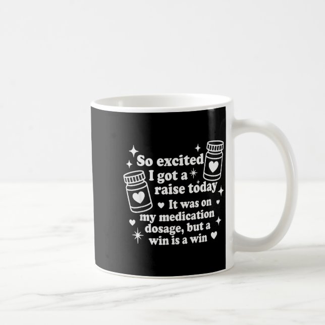 Mug Tellement excité, j'ai eu une augmentation aujourd (Droite)