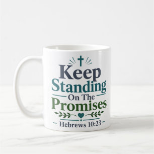 Mug Tenir ferme sur les promesses Citation d'Écriture