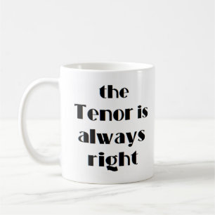 Mug ténor a toujours raison