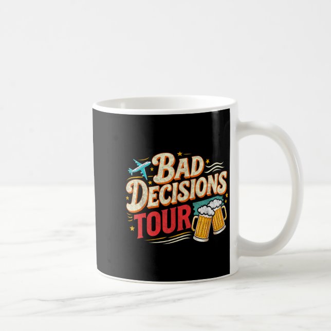 Mug Tenue de la tournée des mauvaises décisions de vac (Droite)