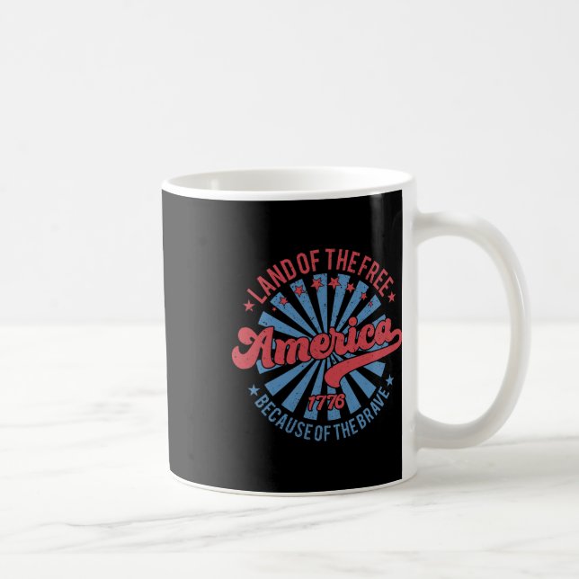 Mug Terre De La Liberté À Cause De La Brave 4 juillet (Droite)