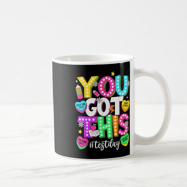 Mug Test Day Rock The Test Teacher Test Day You got (Droite)
