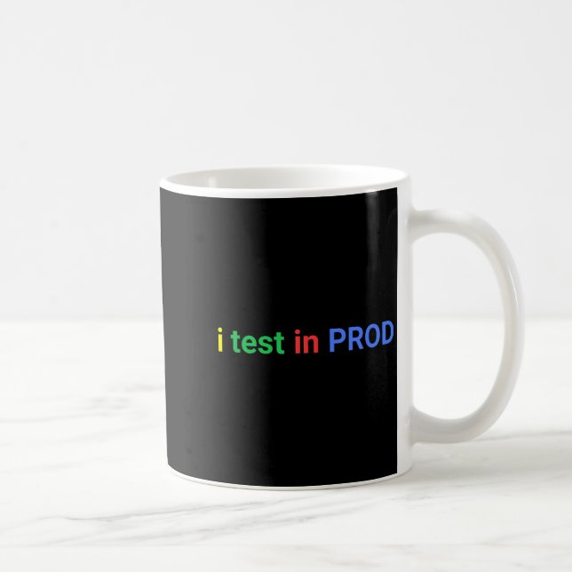Mug Test in prod coding funny humor joke developer (Droite)