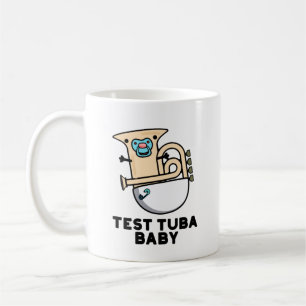 Mug Test Tuba Baby Funny Science Tuba Pun