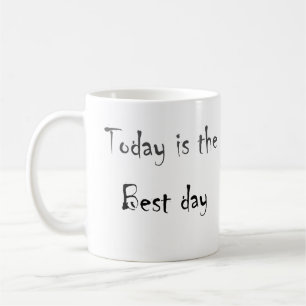 Mug Texte C'est la meilleure journée couleur monochrom
