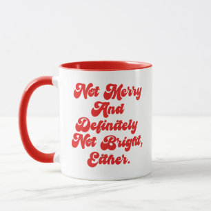Mug Texte drôle anti-Noël Pas Joyeux Et Lumineux
