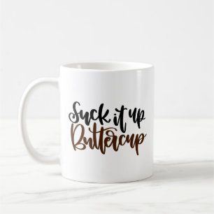Mug Texte noir et rouge "Sut It Up Buttercup"