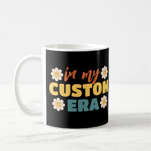 Mug Texte Personnalisé À Mon Époque