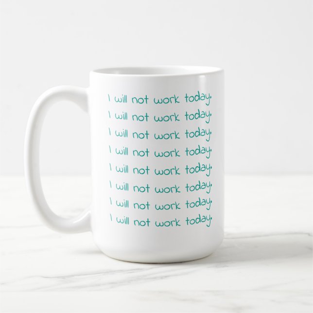 Mug Texte turquoise D'Écriture Je Ne Travaillerai Pas  (Gauche)