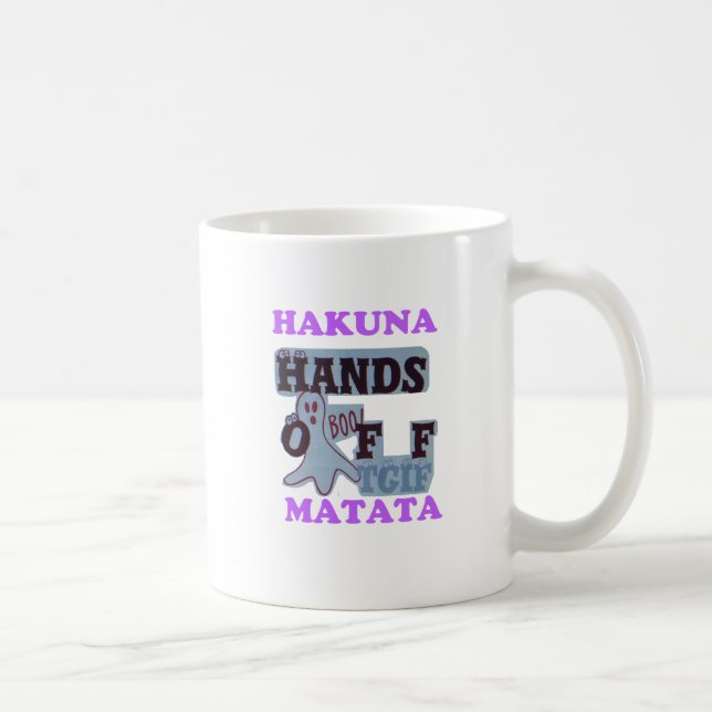 Mug TGIF Hakuna Matata mains off Boo Drôle Visage (Droite)