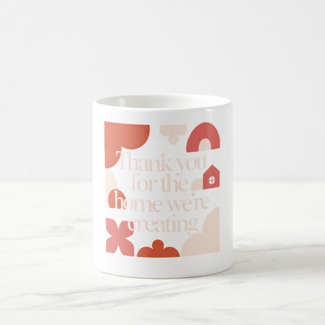 Mug Thank You for the Home We’re Creating - Valentines (Centre)