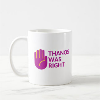 Mug Thanos avait raison
