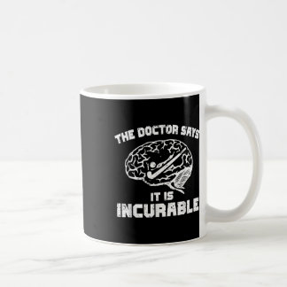 Mug The Doctor Says It Is Incurable Field Hockey Lover