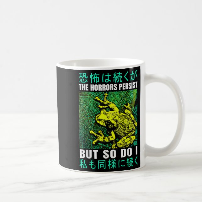 Mug The Horrors Persist But So Do I Frog Japanese  (Droite)