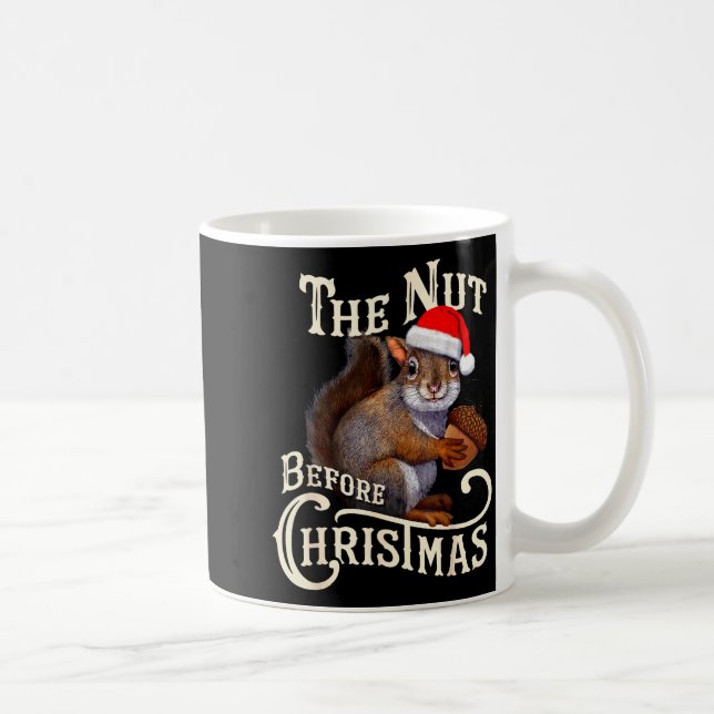 Mug The Nut Before Christmas Squirrel Funny  (Droite)