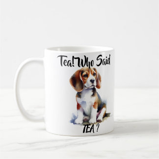Mug Thé! Qui A Dit Du Thé ? Beagle
