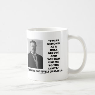 Mug Theodore Roosevelt je suis aussi fort comme