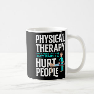 Mug Thérapeute physique Thérapie physique Drôle de T