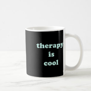 Mug Thérapie est Cool Mention Vert Santé mentale Sensi