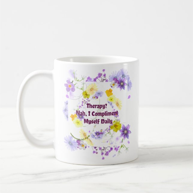 Mug Thérapie ? Nah, Je Me Complie Chaque Jour (Gauche)