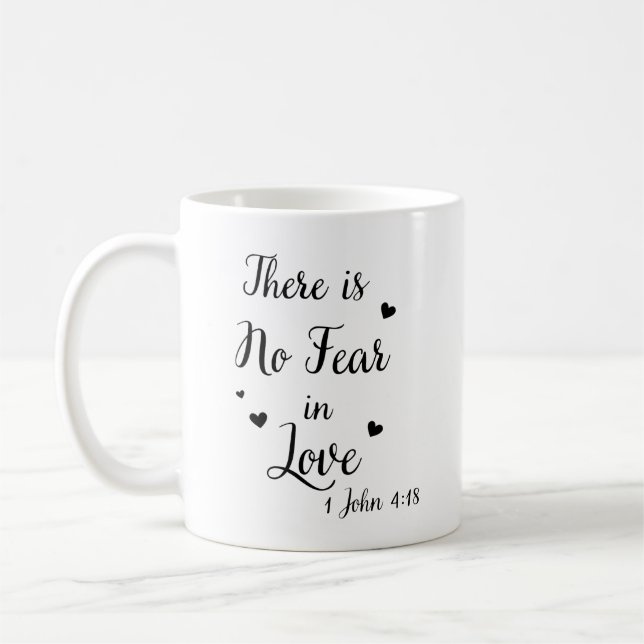 Mug There is no fear in love. (Gauche)