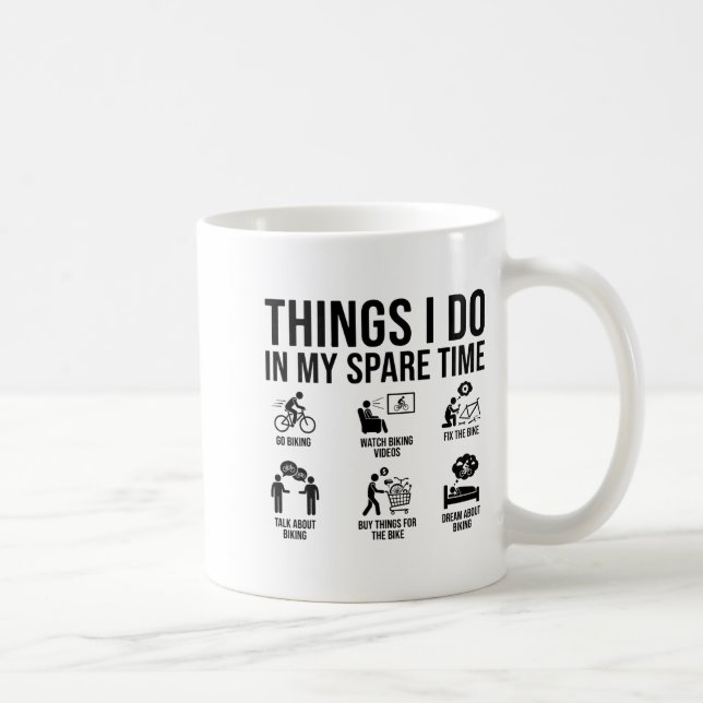 Mug Things I Do In My Spare Time Bicycle Cycling Lover (Droite)