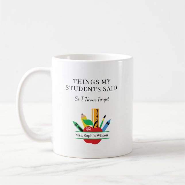 Mug Things My Students Said Funny Teacher Custom  (Gauche)