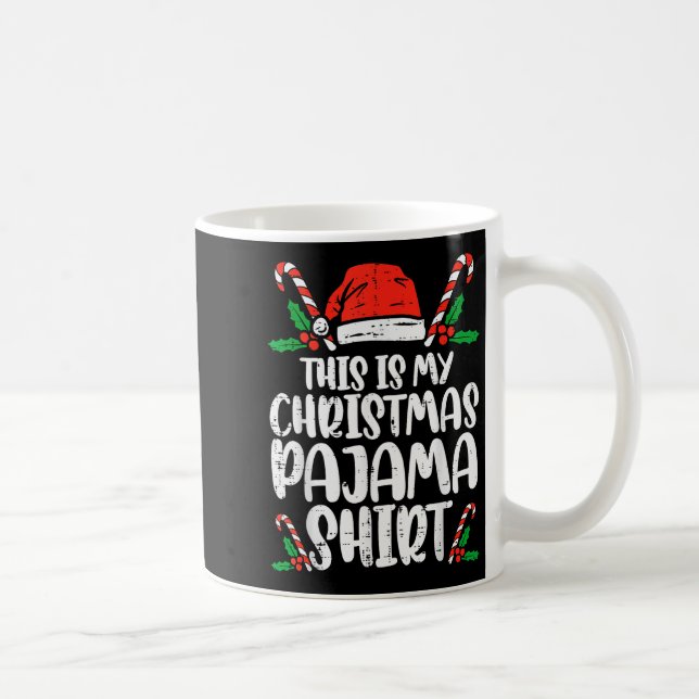 Mug This Is My Christmas Pajama Shirt Funny Xmas Pjs M (Droite)