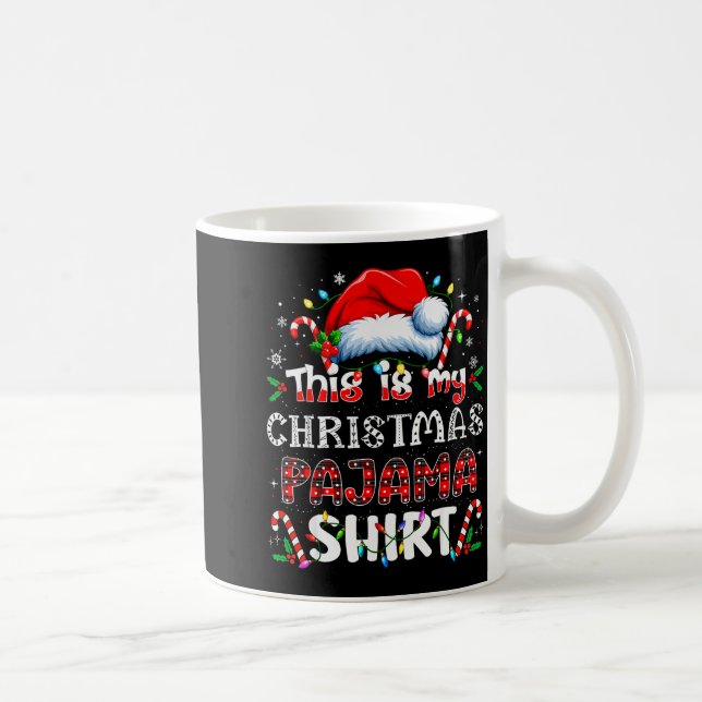 Mug This Is My Christmas Pajama Shirt Funny Xmas Pjs M (Droite)