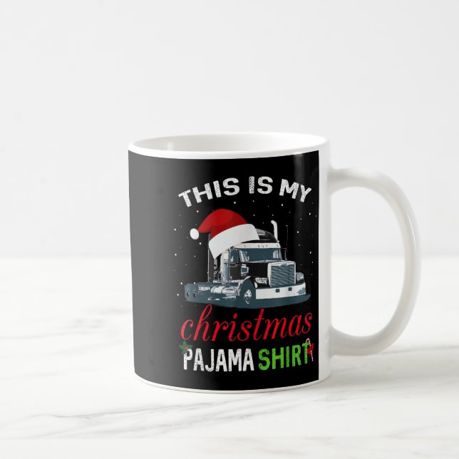 Mug This Is My Christmas Pajama Truck Driver Xmas Gift (Droite)