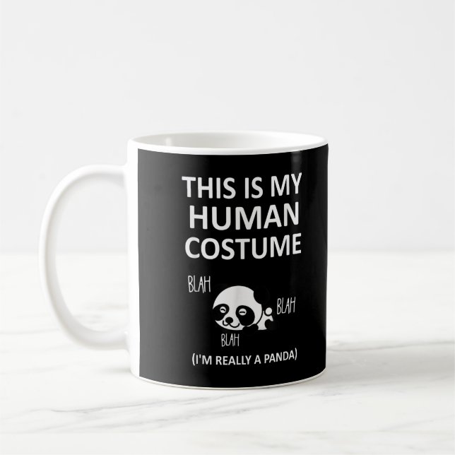 Mug This Is My Human Costume Im Really A Panda (Gauche)