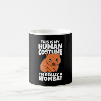 Mug This Is My Human Costume I'm Really A Wombat