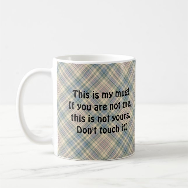 Mug "This is My Mug", Funny Snarky, Blue Plaid (Gauche)