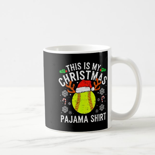 Mug This Is My Softball Christmas Pajama Shirt Srt Men (Droite)