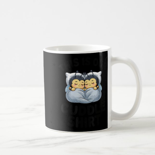 Mug This Is Our Cuddle Shirt Cute Bumble Bee Couple  (Droite)
