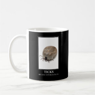 Mug Ticks Parce Que La Nature Nous Hait - Parasite Fun