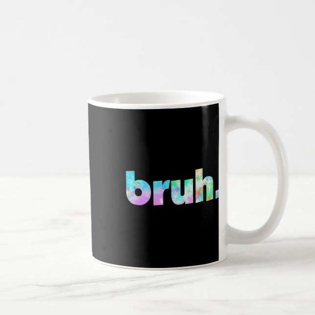 Mug Tie Dye Brah Bro Dude Salutation Argot Drôle Meme  (Droite)