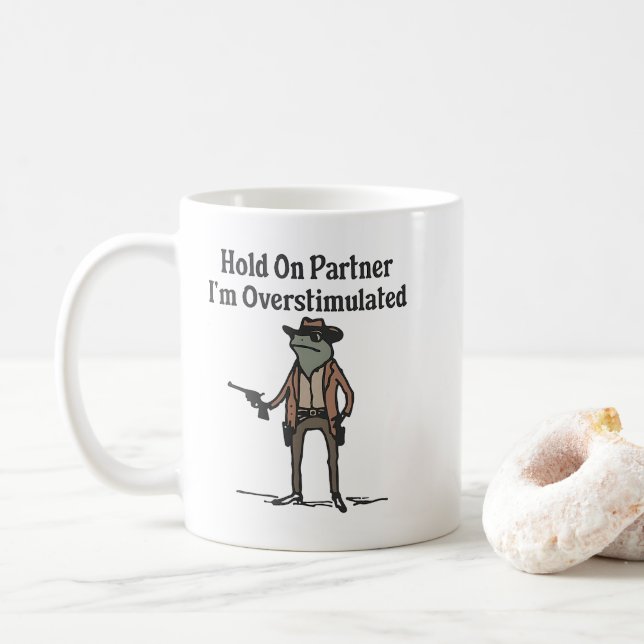 Mug Tiens Bon, Je Suis Trop Stimulé, Grenouille Cow-Bo (Avec donut)