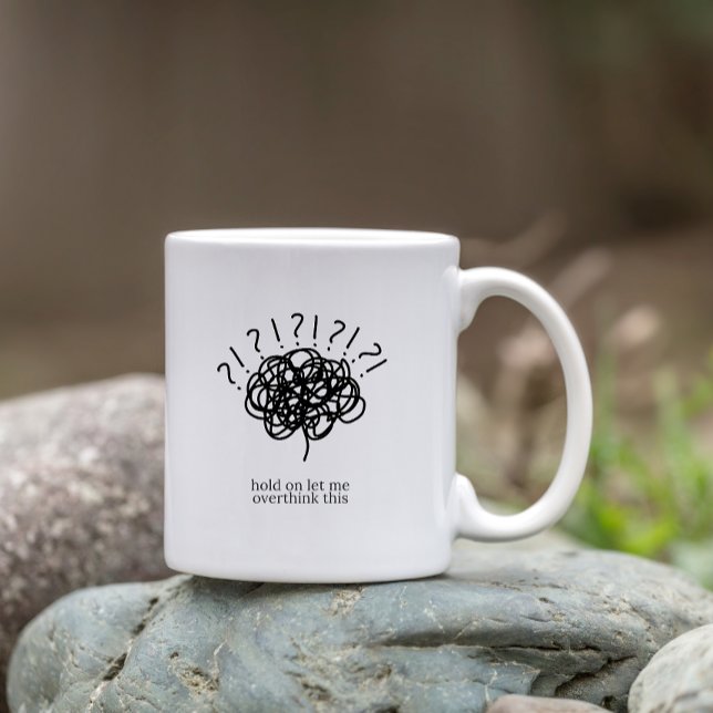 Mug Tiens, Laisse-moi Repenser à Cela – Drôle pour Col (Créateur téléchargé)