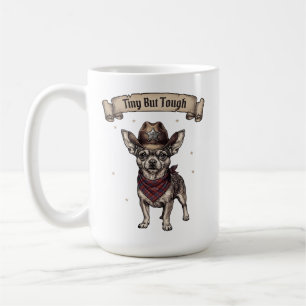 Mug Tiny But Tough Chihuahua Cowboy - Art Canin Occide