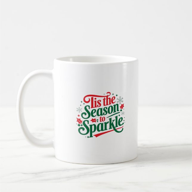 Mug Tis The Season To Sparkle (Gauche)