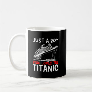 Mug Titanic Juste Un Garçon Histoire Buff Cadeau