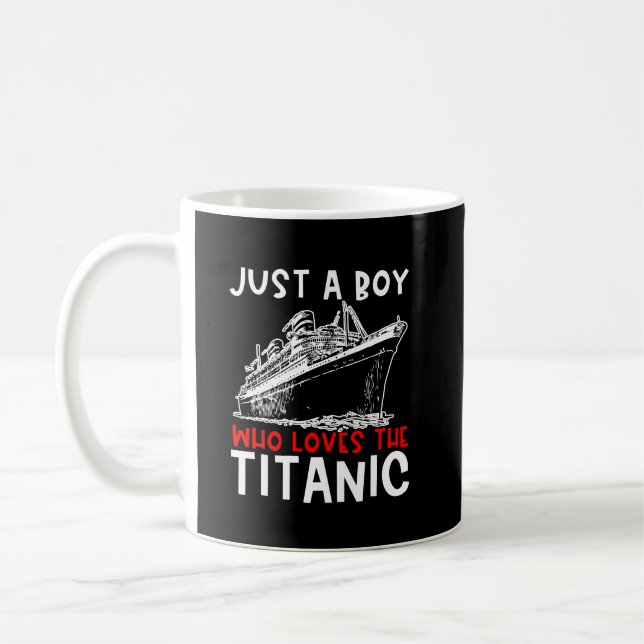 Mug Titanic Juste Un Garçon Histoire Buff Cadeau (Gauche)