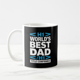 Mug Titre Meilleur Papa du Monde H1 Confirmé