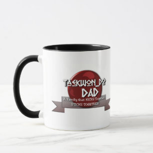 MUG TKD TAEKWONDO DAD MOTTO