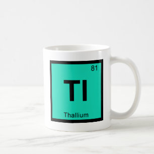 Mug Tl - Chimie du Thallium Symbole du tableau périodi