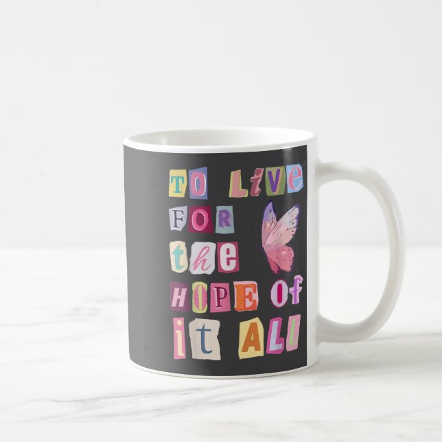 Mug To Live For The Hope Of It Music  (Droite)