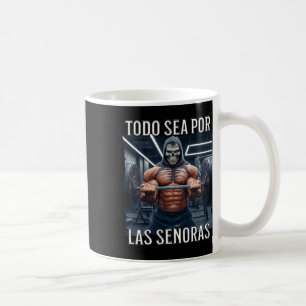 Mug Todo Sea Por Las Señoras Senoras Calacas Chidas