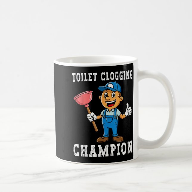 Mug Toilet Clogging Chamon Funny Plumber Humor Joke Da (Droite)