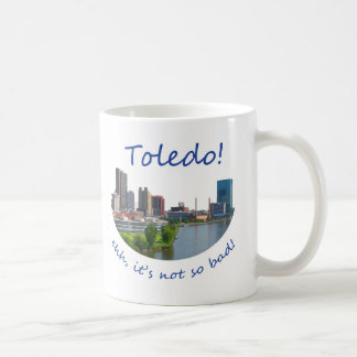 Mug Toledo ! Ehh, ce n'est pas aussi mauvais